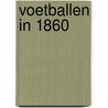 Voetballen in 1860 by K. Oe