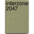 Interzone 2047