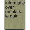 Informatie over ursula k. le guin door Onbekend