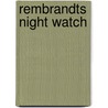 Rembrandts night watch door Koot