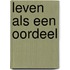 Leven als een oordeel