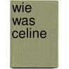 Wie was celine door Debrot