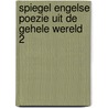 Spiegel engelse poezie uit de gehele wereld 2 door Henk Romijn Meijer