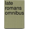 Late romans omnibus by Blaman