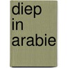 Diep in arabie
