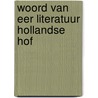 Woord van eer literatuur hollandse hof door Oostrom