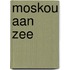 Moskou aan zee