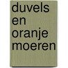 Duvels en oranje moeren door Groot