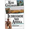 Ik droomde van Afrika door K. Gallmann