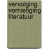 Vervolging vernietiging literatuur