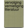 Vervolging vernietiging literatuur by Dresden