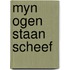 Myn ogen staan scheef