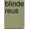 Blinde reus door Ree