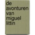 De avonturen van miguel littin