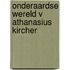 Onderaardse wereld v athanasius kircher