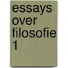 Essays over filosofie 1 door Rudy Kousbroek