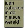 Juan cabezon in de nieuwe wereld door Aridjis