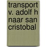 Transport v. adolf h naar san cristobal door Steiner