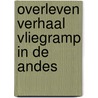 Overleven verhaal vliegramp in de andes door Read