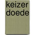 Keizer doede