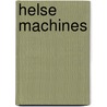 Helse machines door Haakman
