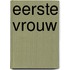 Eerste vrouw