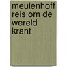 Meulenhoff reis om de wereld krant by Unknown