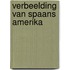 Verbeelding van spaans amerika