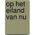 Op het eiland van nu