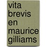 Vita brevis en maurice gilliams door Gilliams