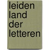 Leiden land der letteren by Tilly Hermans