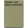 Toppen van latyns-amerika door Mario Vargas Llosa