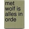 Met wolf is alles in orde door Horst
