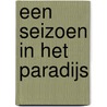 Een seizoen in het paradijs door B.B. Lazarus