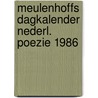 Meulenhoffs dagkalender nederl. poezie 1986 door Onbekend