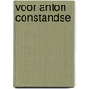 Voor anton constandse by Constandse