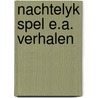 Nachtelyk spel e.a. verhalen door Bastos