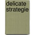 Delicate strategie