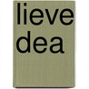 Lieve dea by Undset