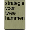 Strategie voor twee hammen door Cousse