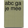 Abc ga je mee by Roelofsz