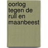 Oorlog tegen de rull en maanbeest