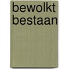 Bewolkt bestaan door Debrot