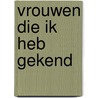 Vrouwen die ik heb gekend door Maartens