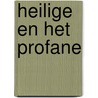 Heilige en het profane door Eliade
