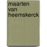Maarten van heemskerck by Veldman