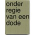 Onder regie van een dode