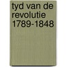 Tyd van de revolutie 1789-1848 door Hobsbawm