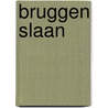 Bruggen slaan door Benn