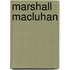Marshall macluhan